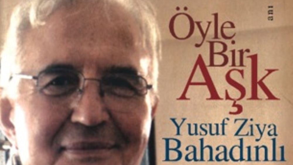 Yusuf Ziya Bahadınlı’nın Ardından